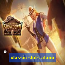 classic slots alano