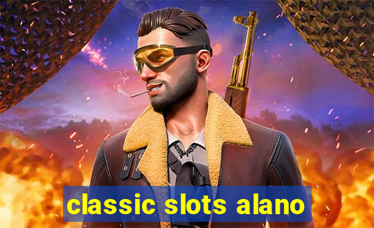 classic slots alano