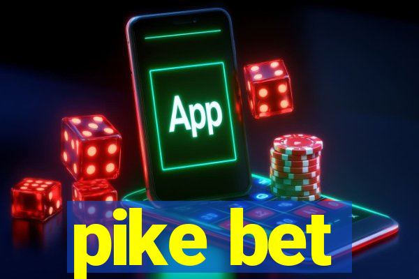 pike bet