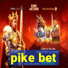 pike bet