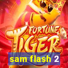 sam flash 2