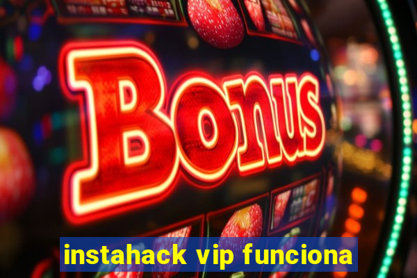 instahack vip funciona