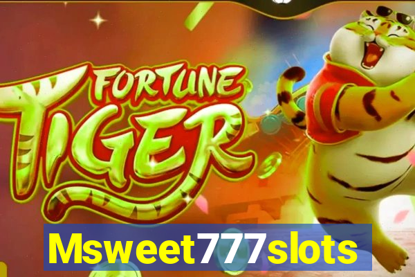 Msweet777slots