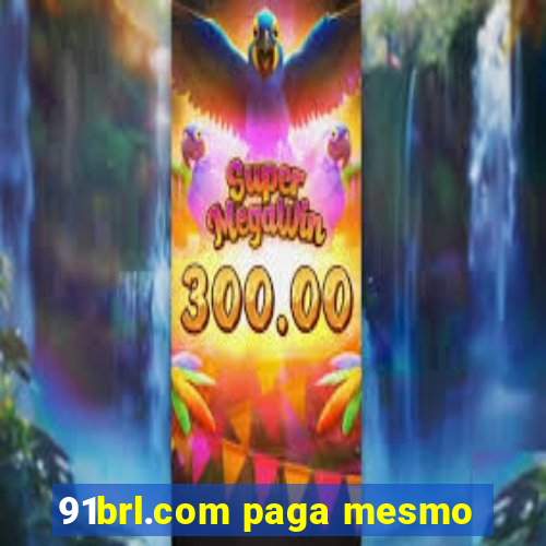 91brl.com paga mesmo