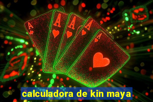 calculadora de kin maya