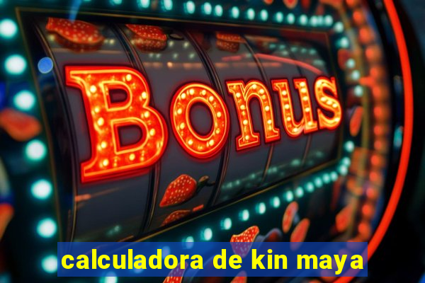 calculadora de kin maya