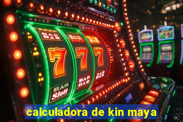 calculadora de kin maya