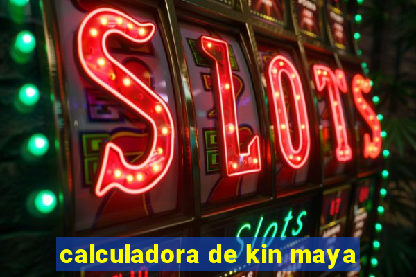 calculadora de kin maya