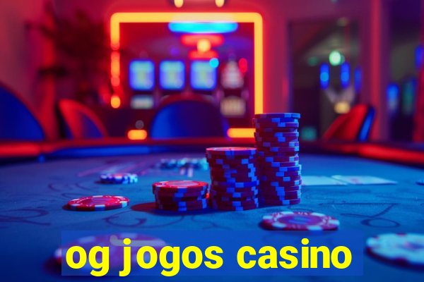 og jogos casino