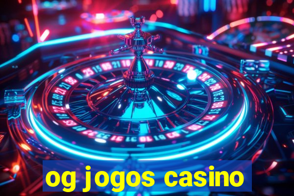 og jogos casino