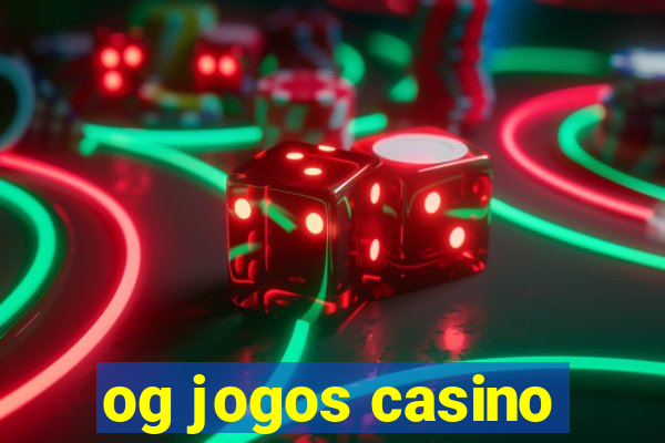 og jogos casino