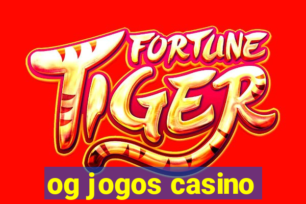 og jogos casino