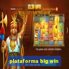 plataforma big win