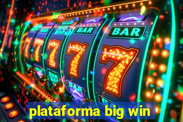 plataforma big win