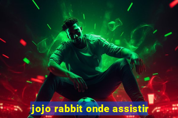 jojo rabbit onde assistir