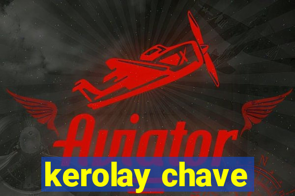 kerolay chave