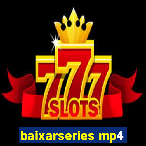 baixarseries mp4