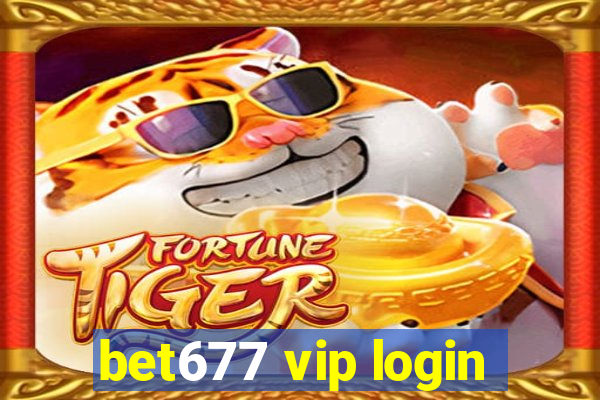 bet677 vip login