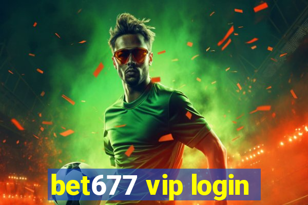 bet677 vip login