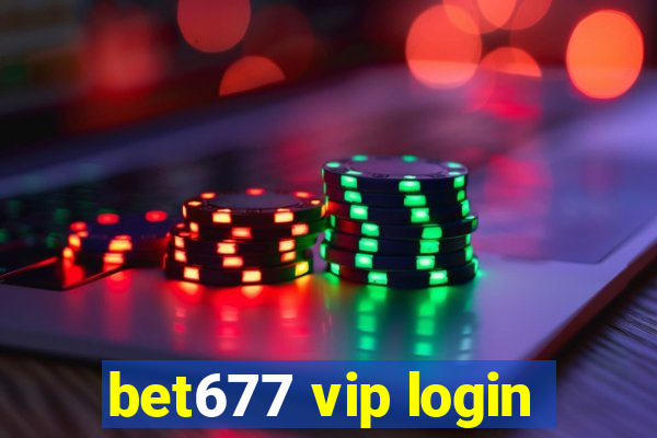 bet677 vip login