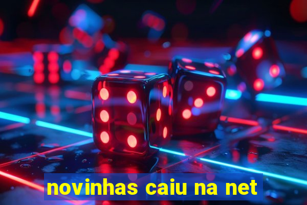 novinhas caiu na net