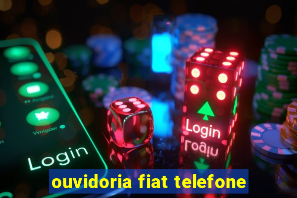 ouvidoria fiat telefone