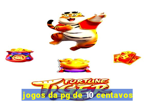 jogos da pg de 10 centavos