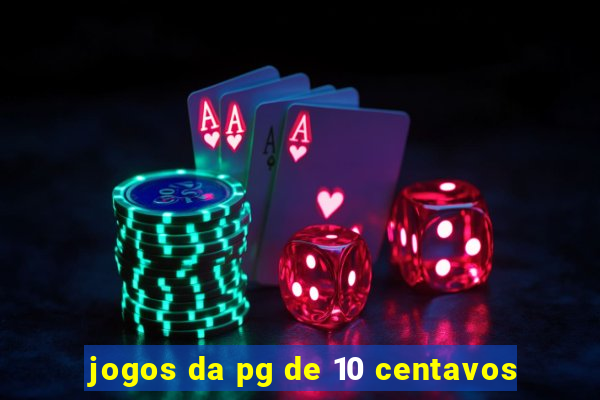 jogos da pg de 10 centavos