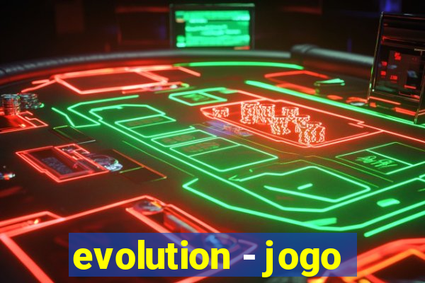 evolution - jogo