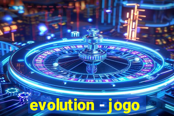 evolution - jogo