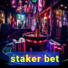 staker bet