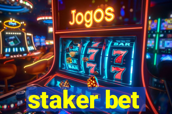 staker bet