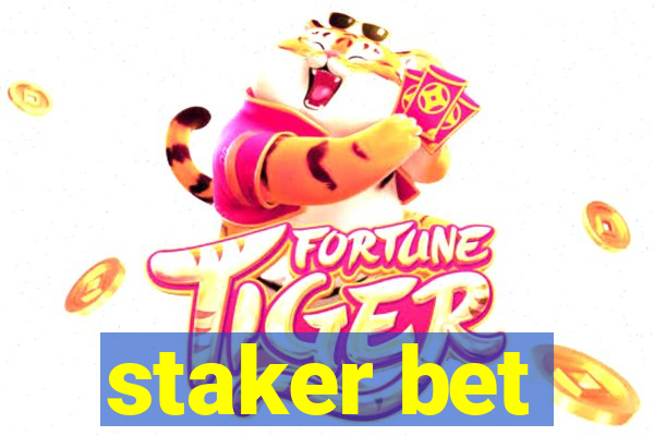 staker bet