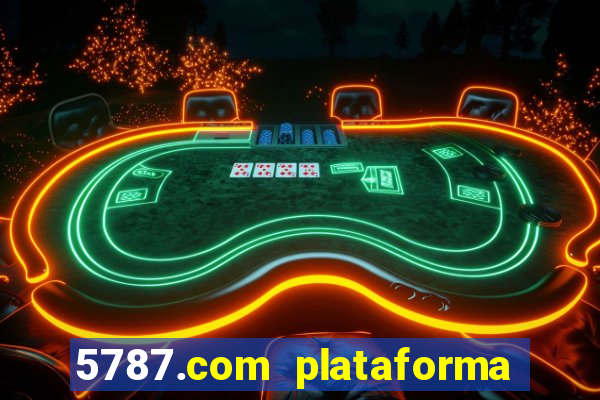 5787.com plataforma de jogos