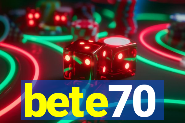 bete70