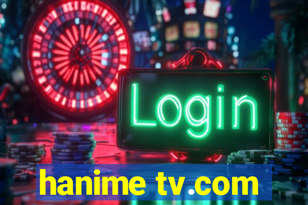 hanime tv.com