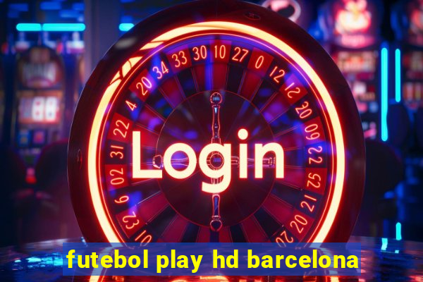 futebol play hd barcelona