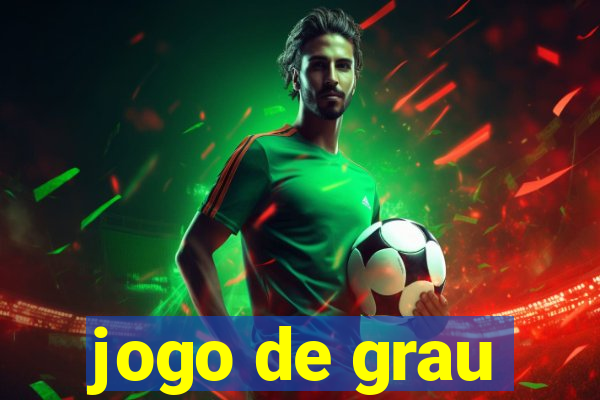 jogo de grau