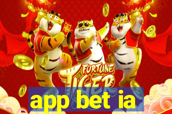 app bet ia