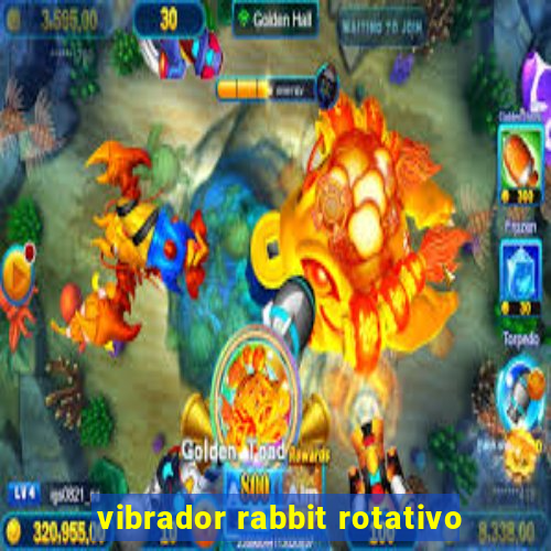 vibrador rabbit rotativo