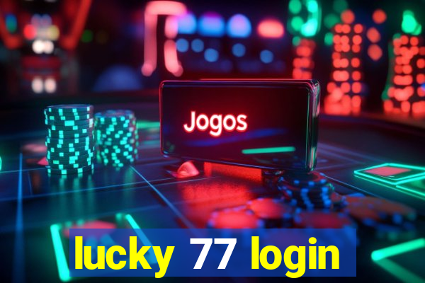 lucky 77 login