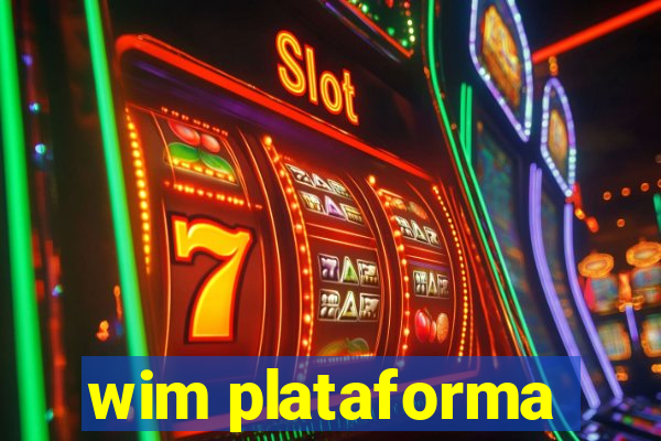 wim plataforma