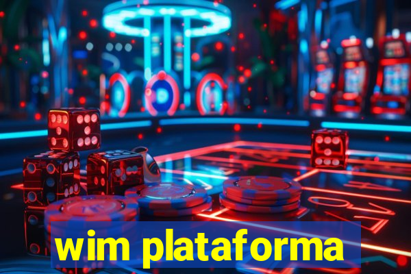 wim plataforma