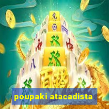 poupaki atacadista