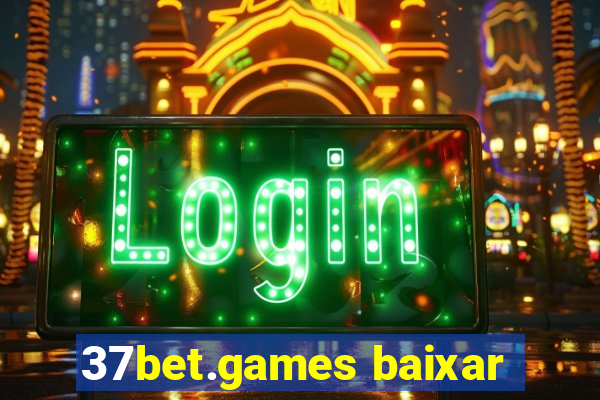 37bet.games baixar