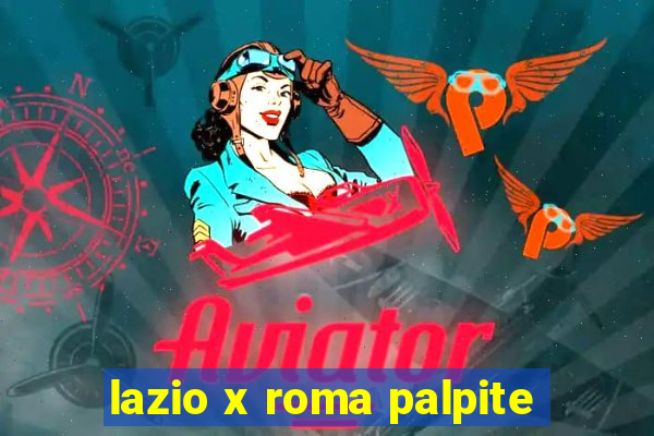 lazio x roma palpite