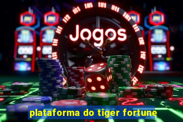 plataforma do tiger fortune