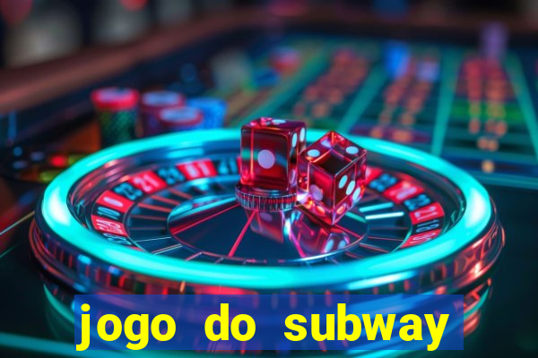 jogo do subway surf de ganhar dinheiro