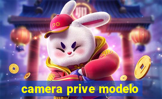 camera prive modelo