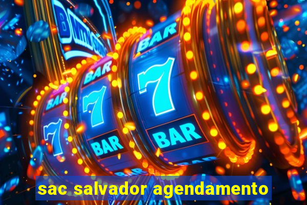 sac salvador agendamento